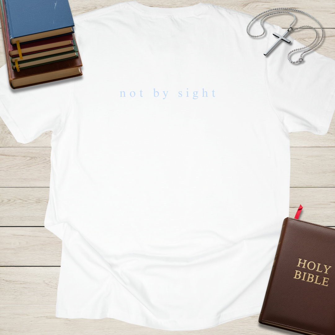 walk by faith not by sight T-Shirt