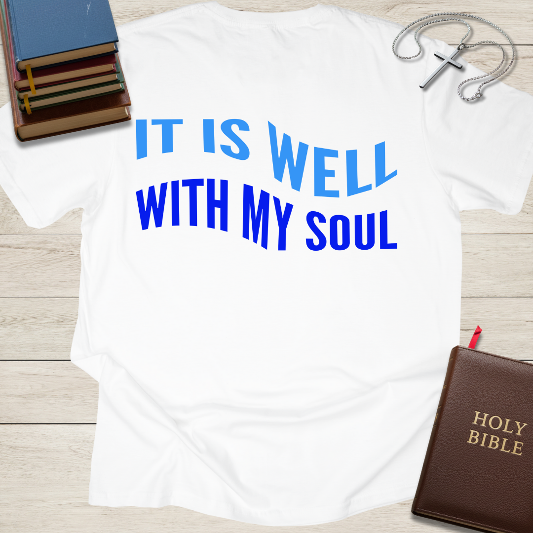 It is Well with My Soul T-Shirt
