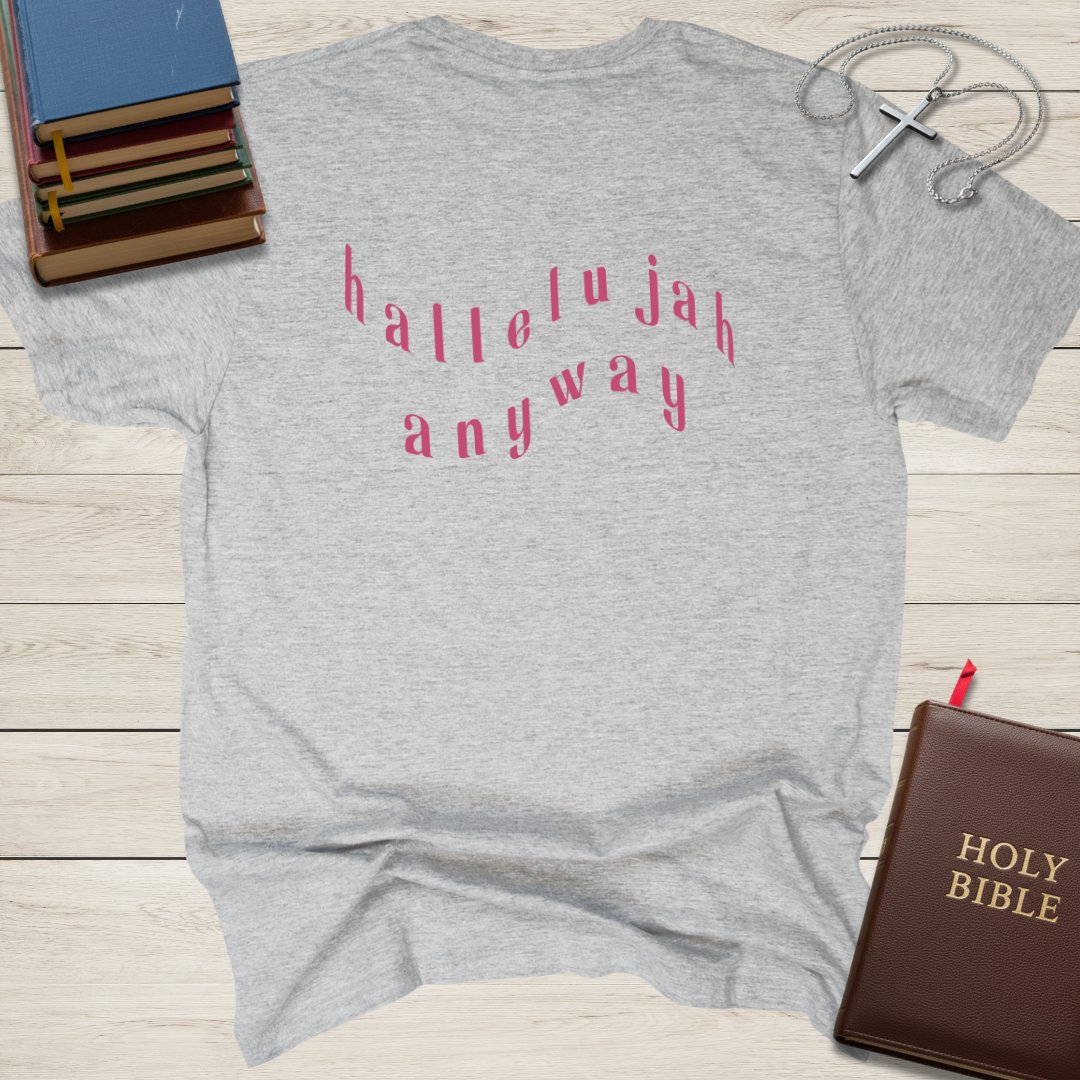 hallelujah anyway T-Shirt