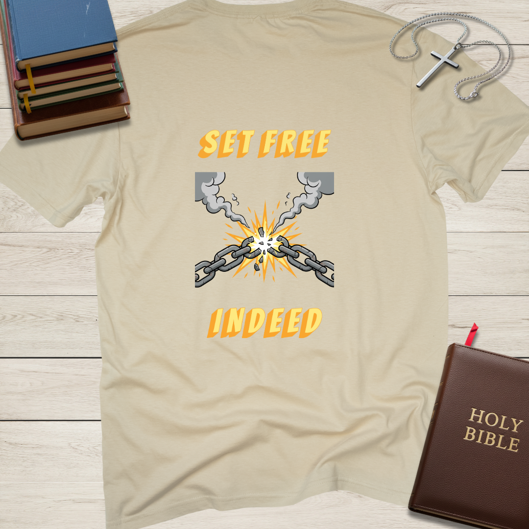 Set Free Indeed T-Shirt
