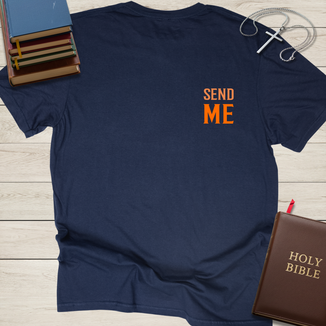 Here Am I Send Me T-Shirt