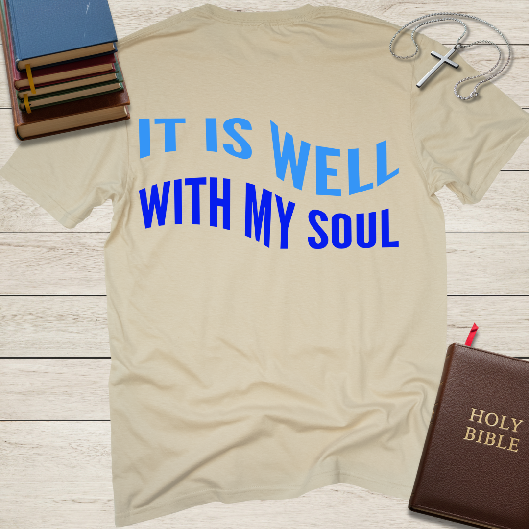 It is Well with My Soul T-Shirt