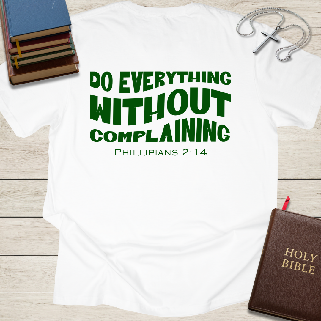 Trying My Best: Do Everything Without Complaining T-Shirt