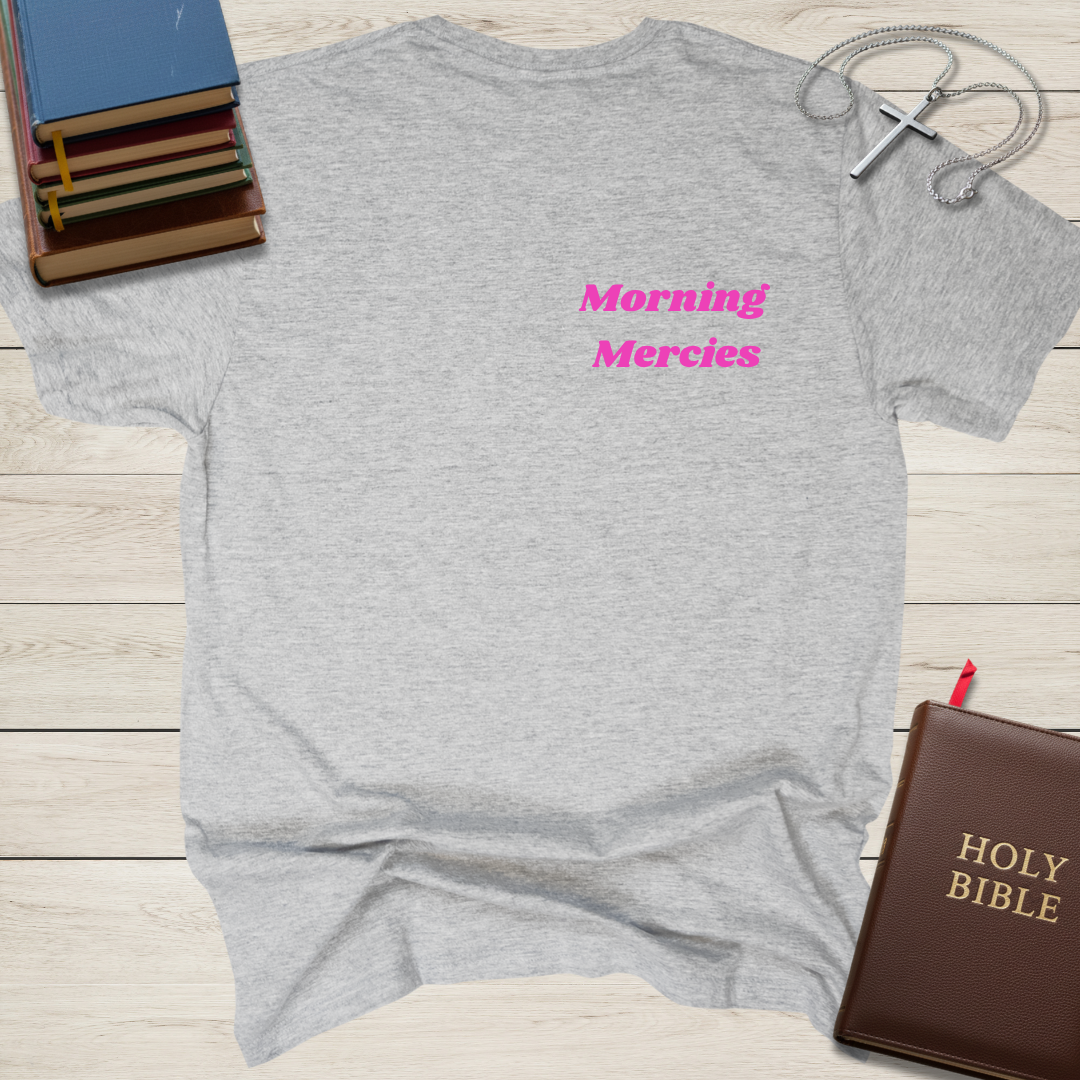 New Mercies Every Morning T-Shirt