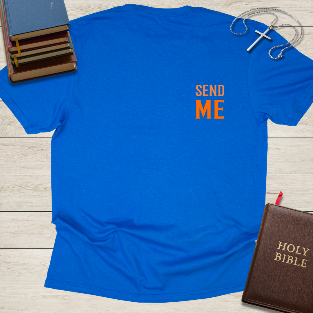 Here Am I Send Me T-Shirt