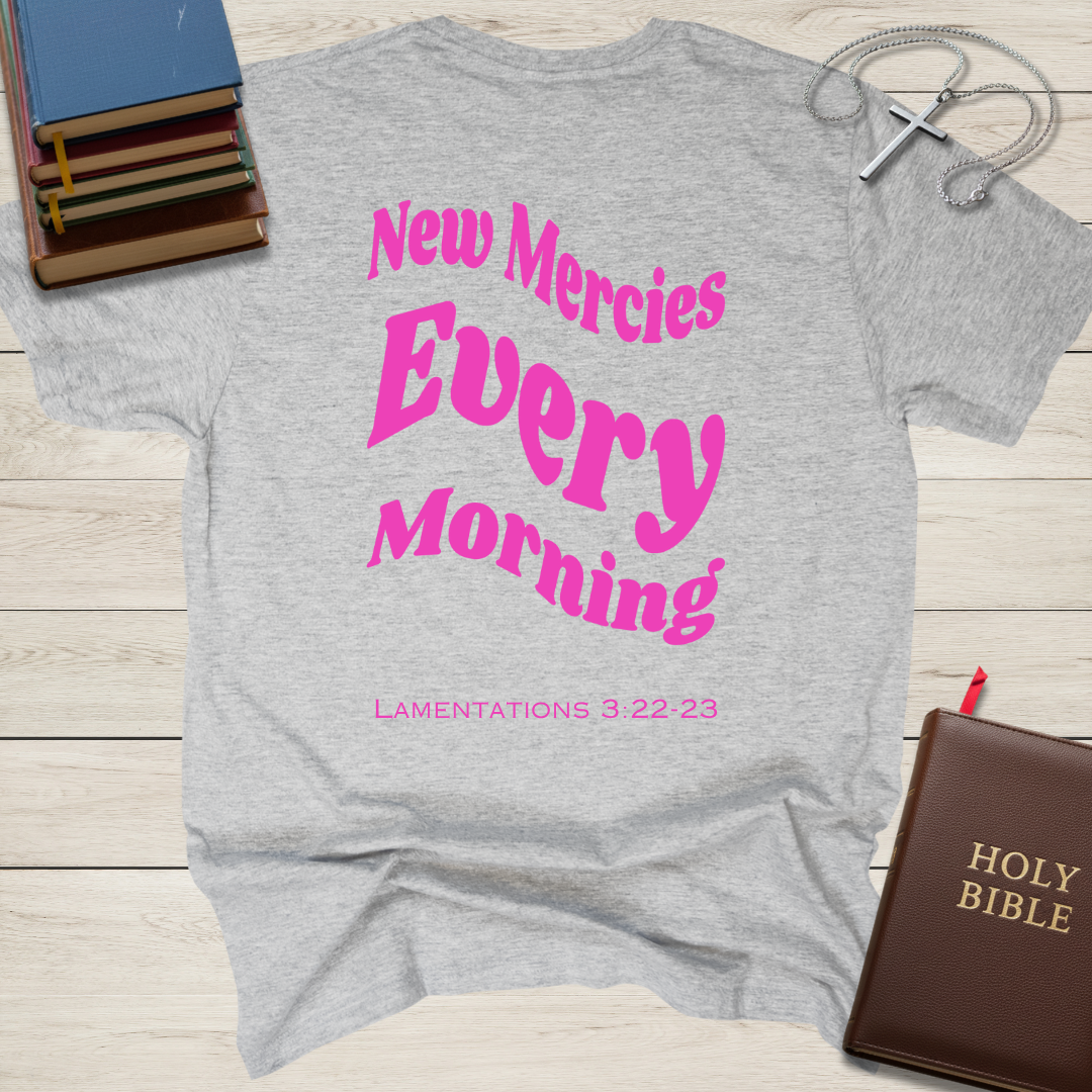 New Mercies Every Morning T-Shirt