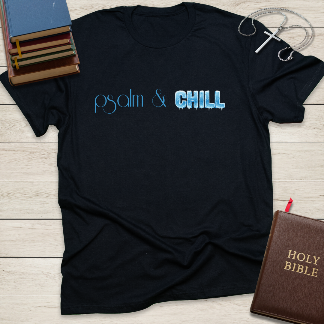psalm & CHILL T-Shirt