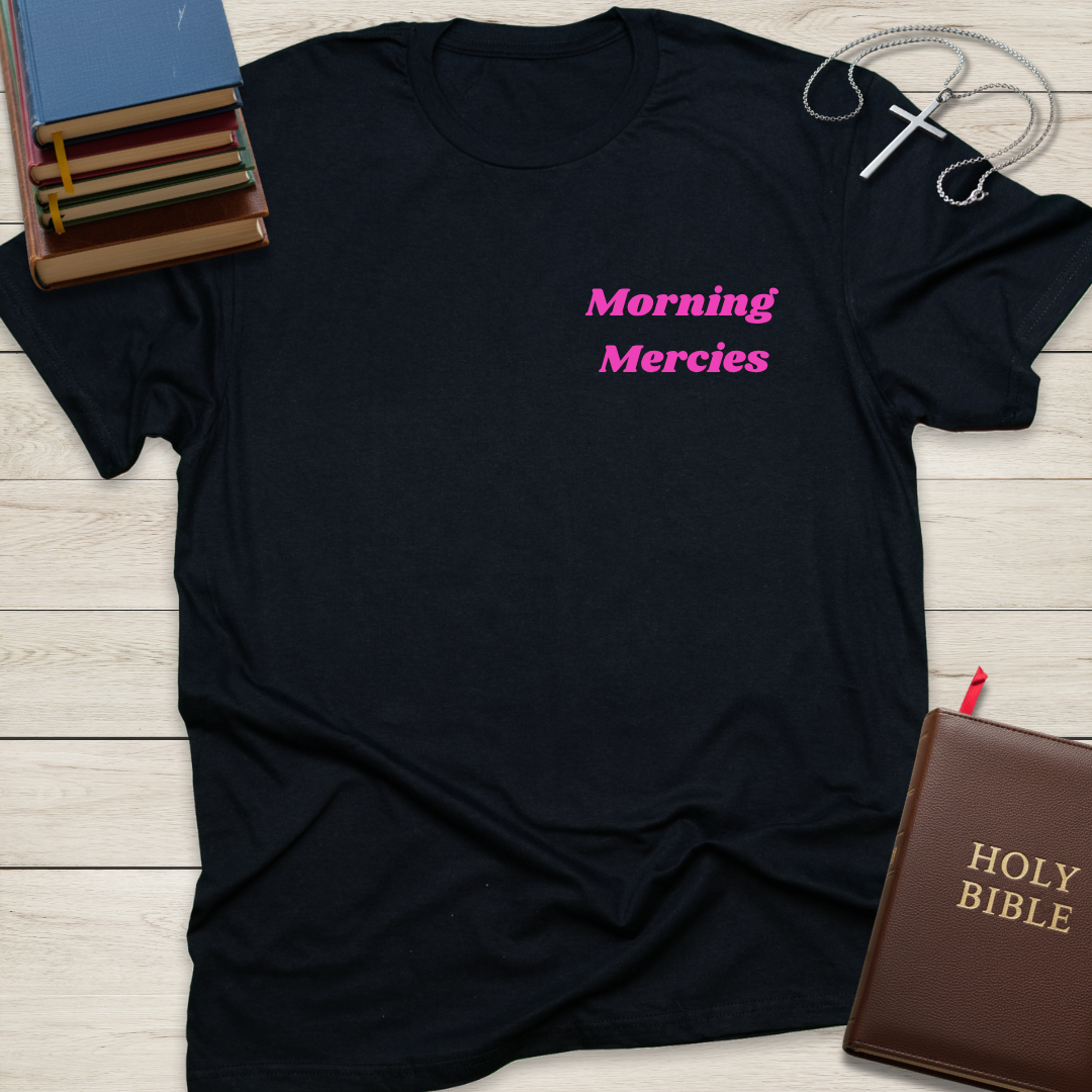 New Mercies Every Morning T-Shirt