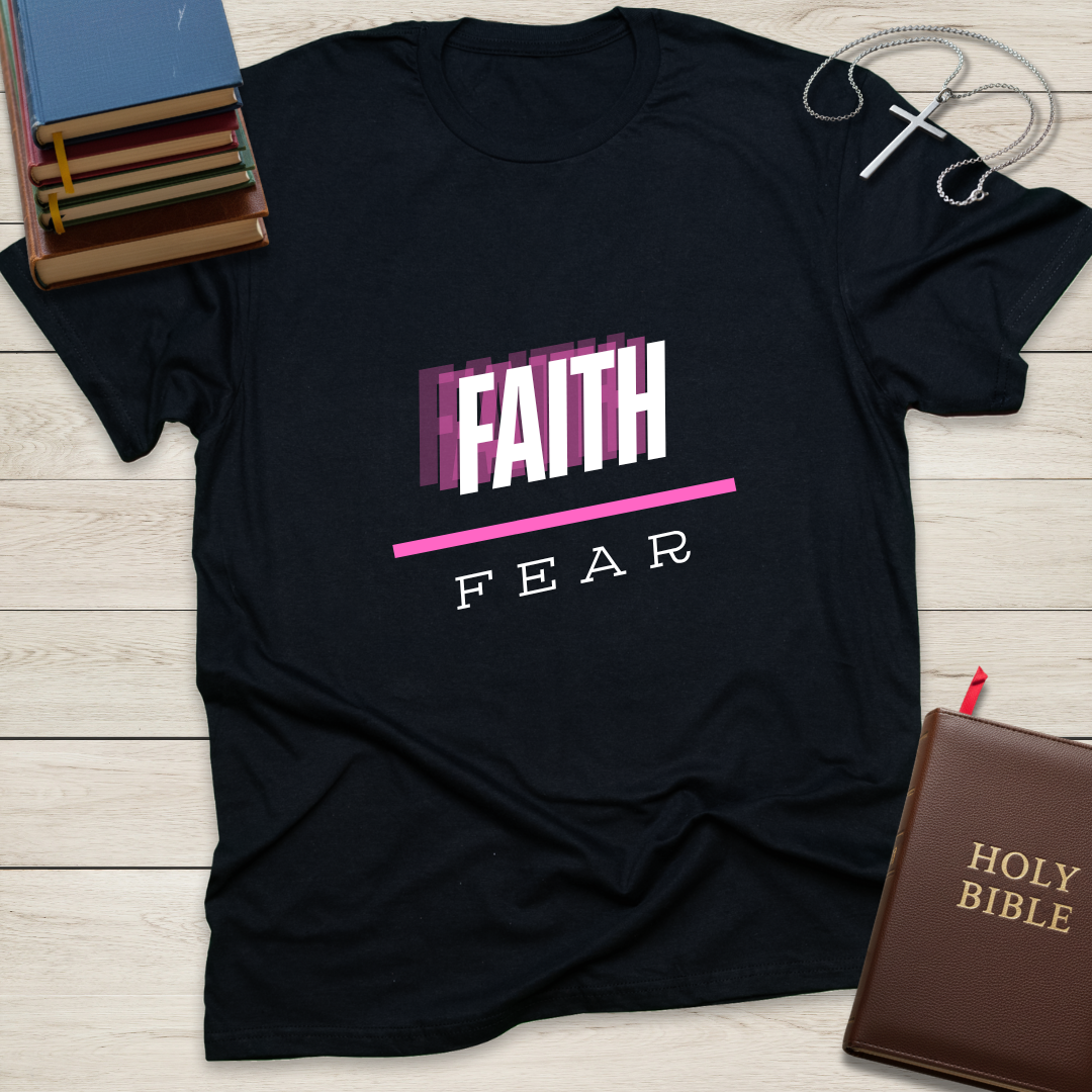 FAITH over Fear T-Shirt