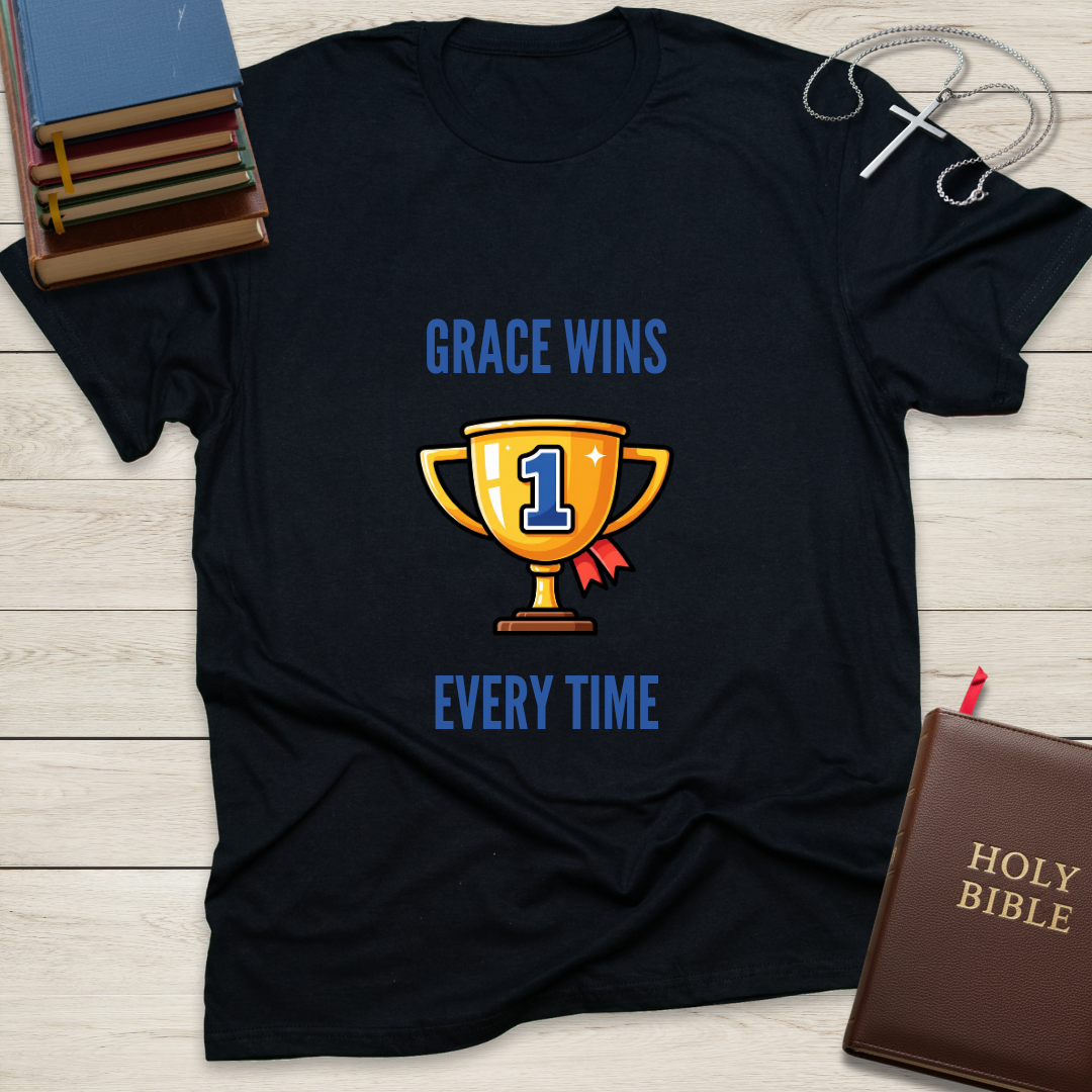 Grace Wins Every Time T-Shirt