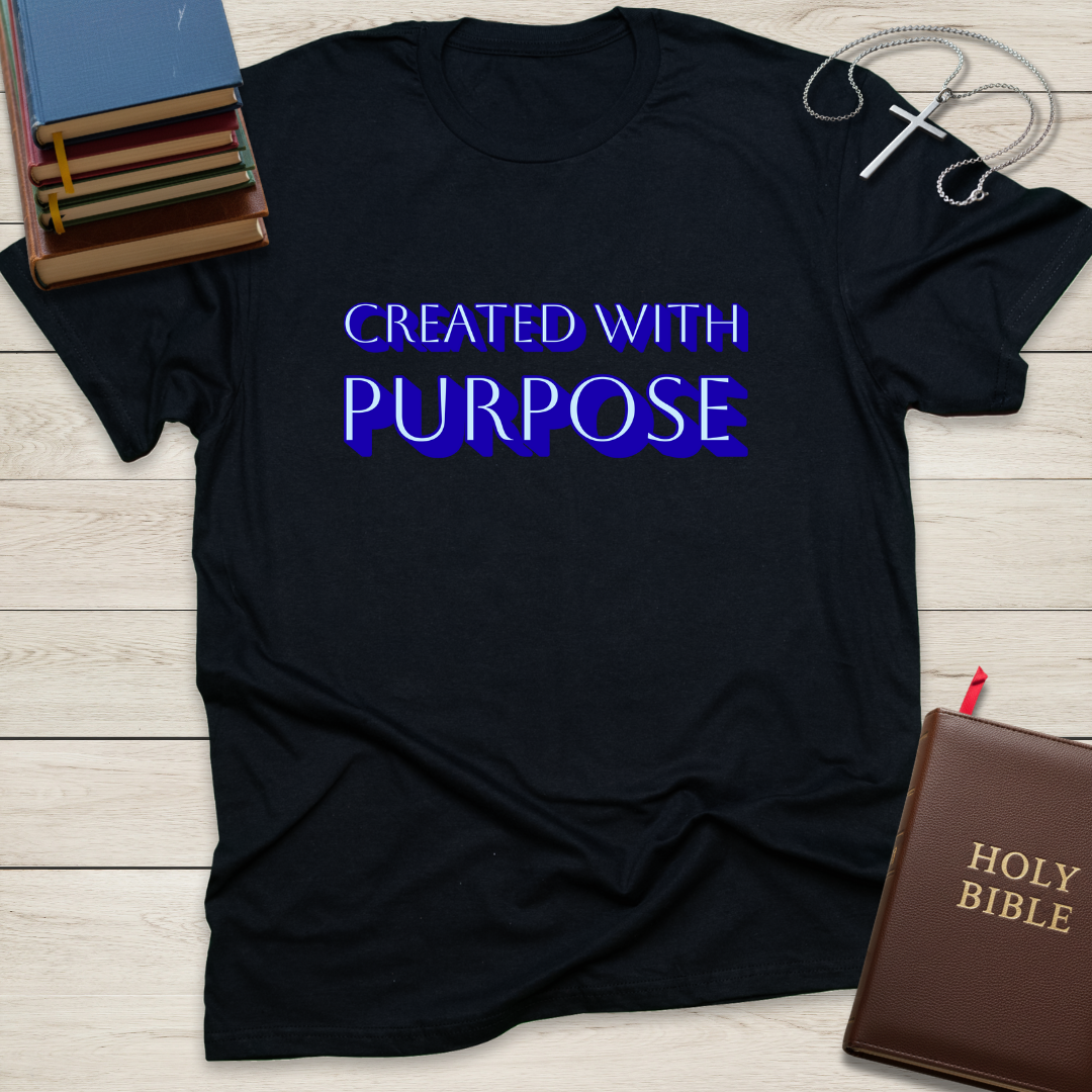 Created with Purpose T-Shirt