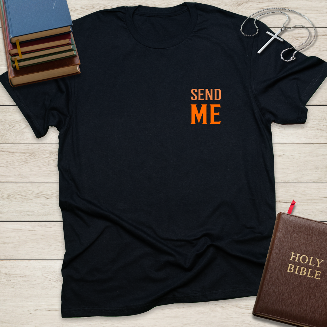 Here Am I Send Me T-Shirt