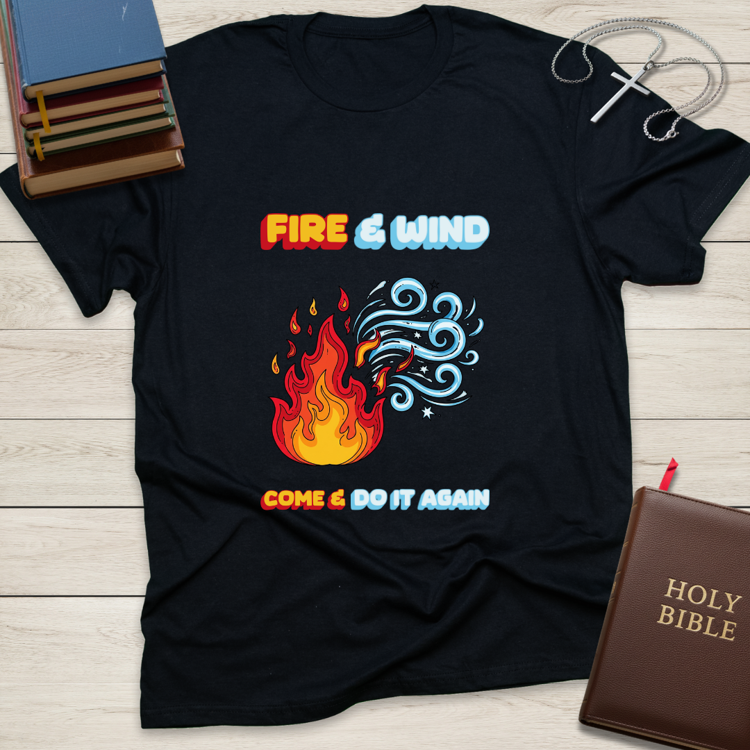 Fire & Wind Come & Do it Again T-Shirt