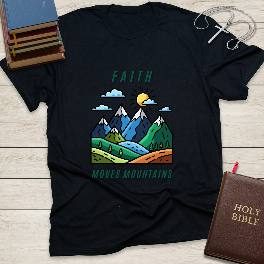 Faith Moves Mountains T-Shirt