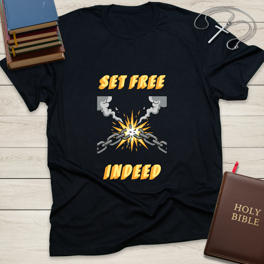 Set Free Indeed T-Shirt