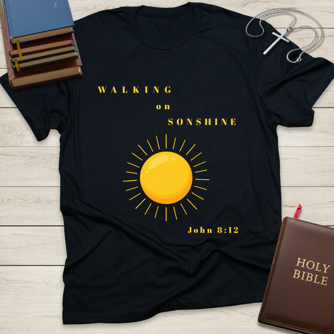 Walking on Sonshine T-Shirt