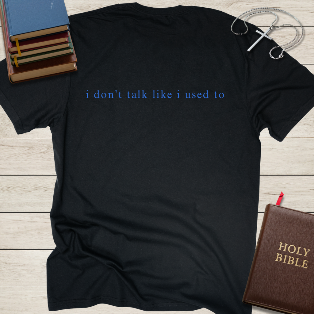 i don't walk like i used to, i don't talk like i used to T-Shirt