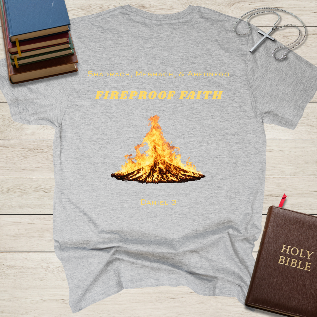 Shadrach, Meschach, & Abednego: Fireproof Faith T-Shirt