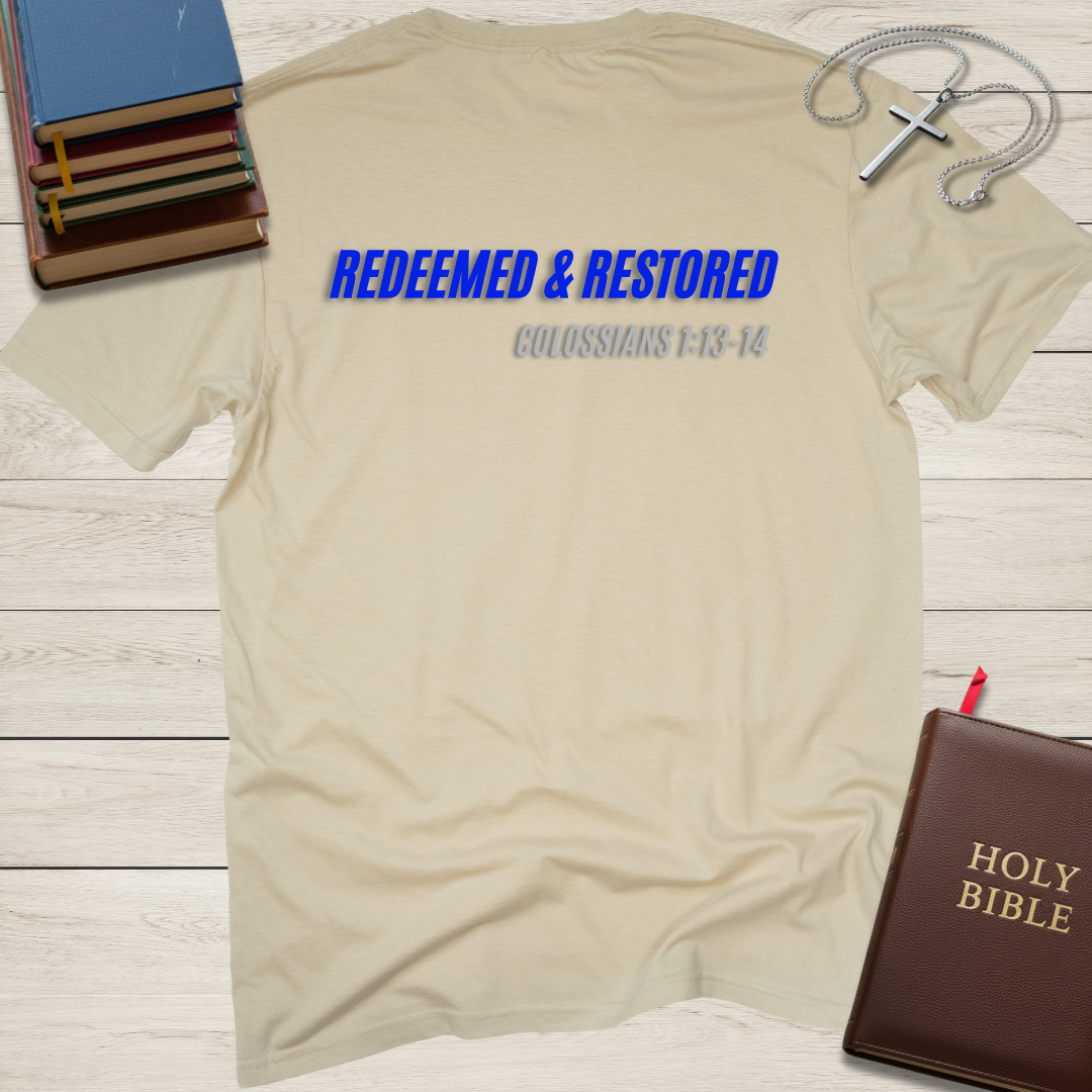 Redeemed  & Restored T-Shirt