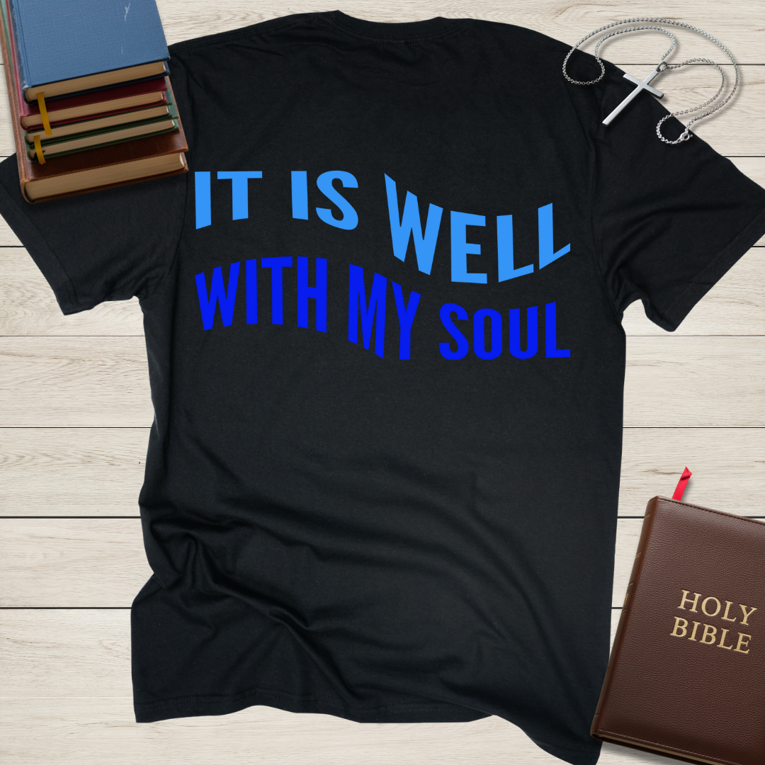 It is Well with My Soul T-Shirt