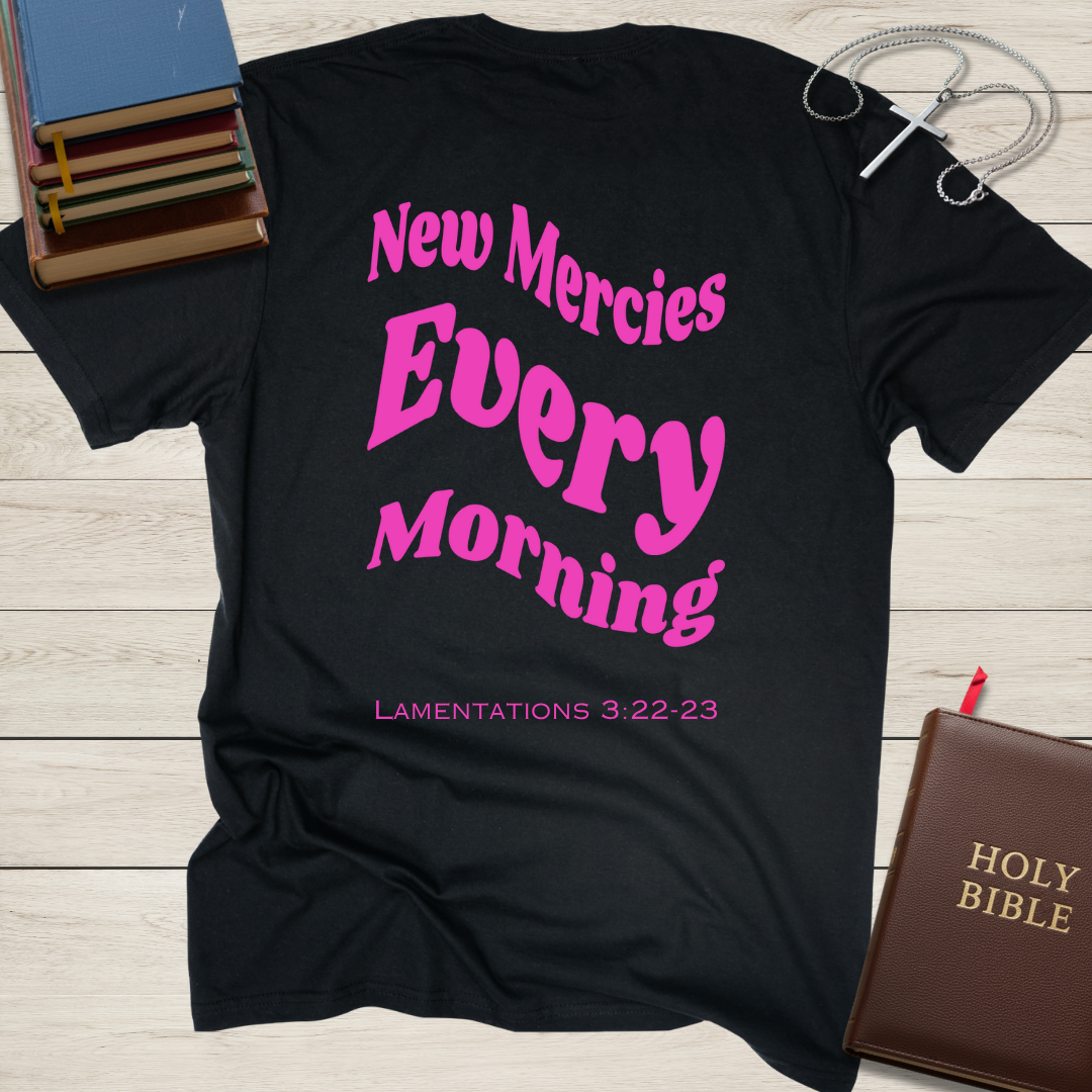 New Mercies Every Morning T-Shirt