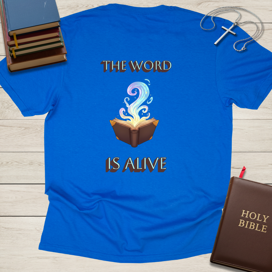 The Word is Alive T-Shirt