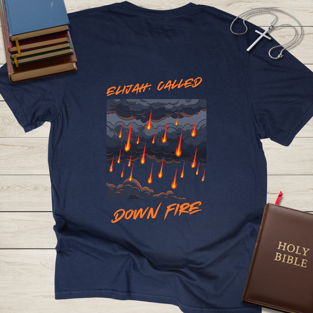 Elijah: Called Down Fire T-Shirt