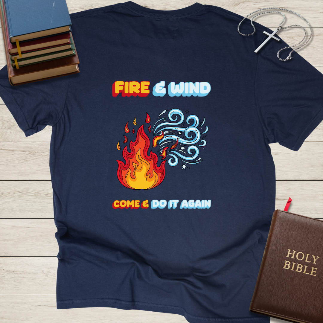 Fire & Wind Come & Do it Again T-Shirt
