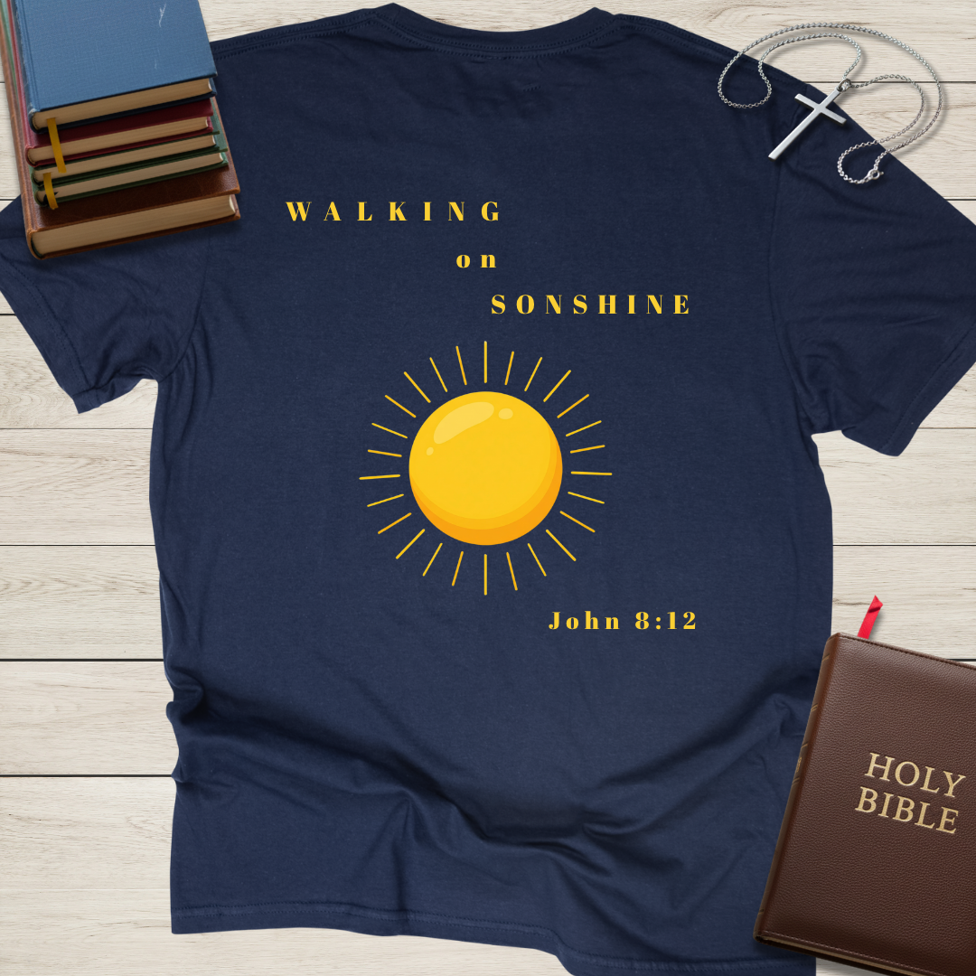 Walking on Sonshine T-Shirt