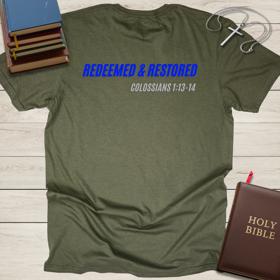 Redeemed  & Restored T-Shirt