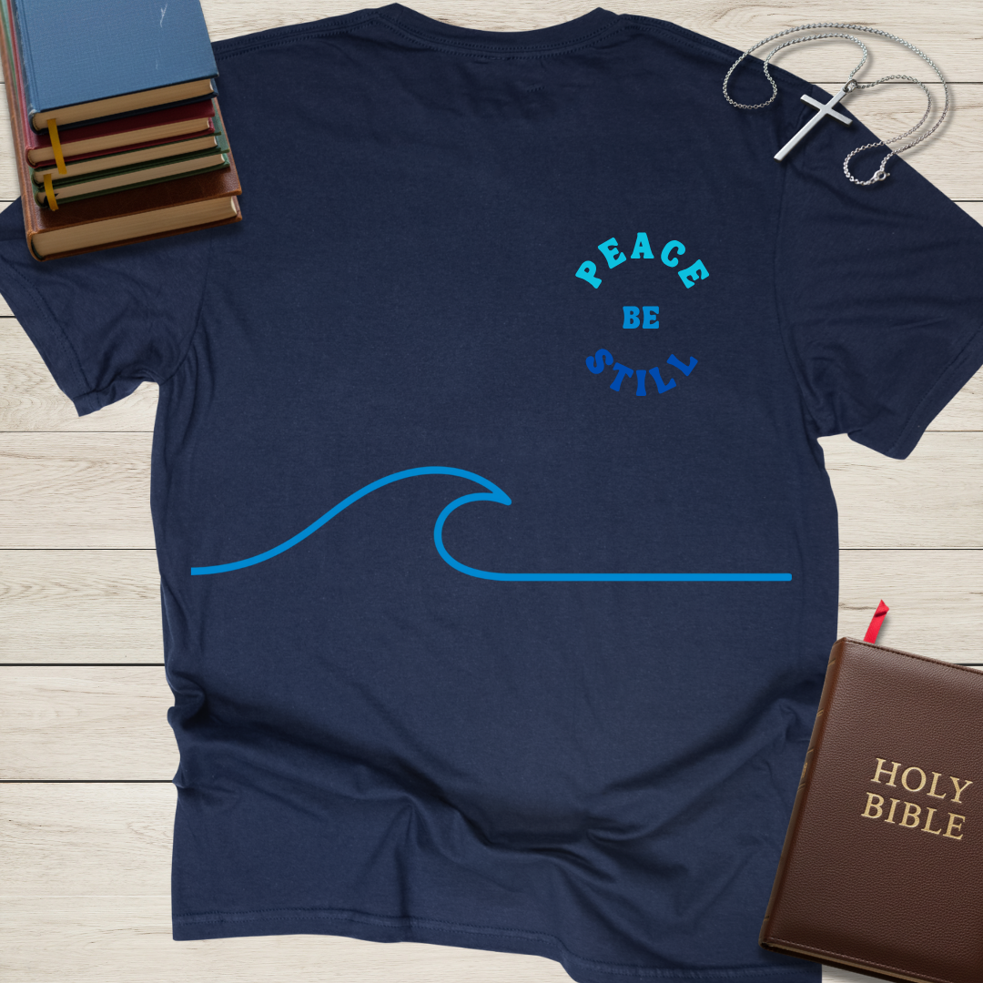Peace Be Still T-Shirt
