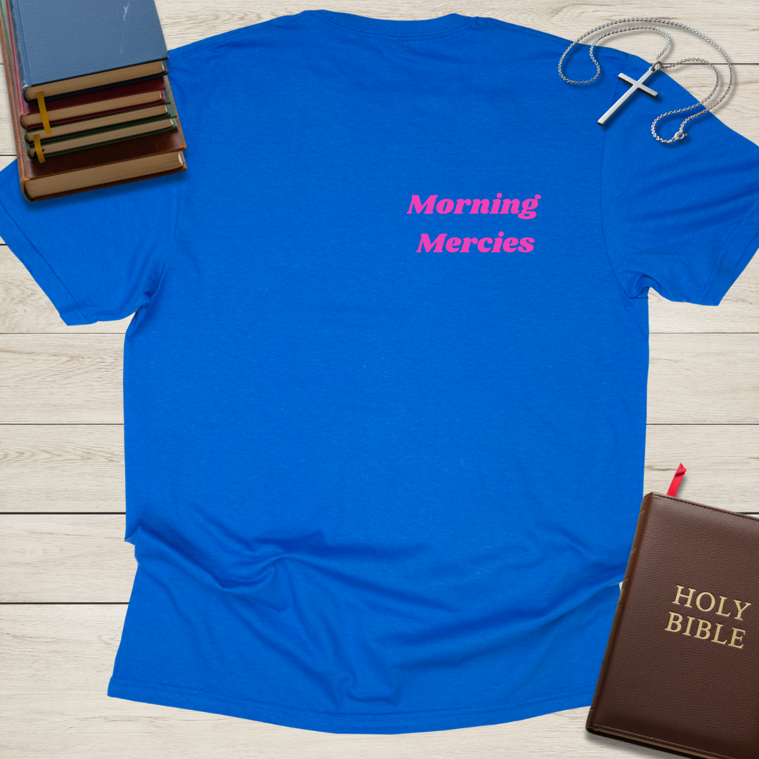 New Mercies Every Morning T-Shirt