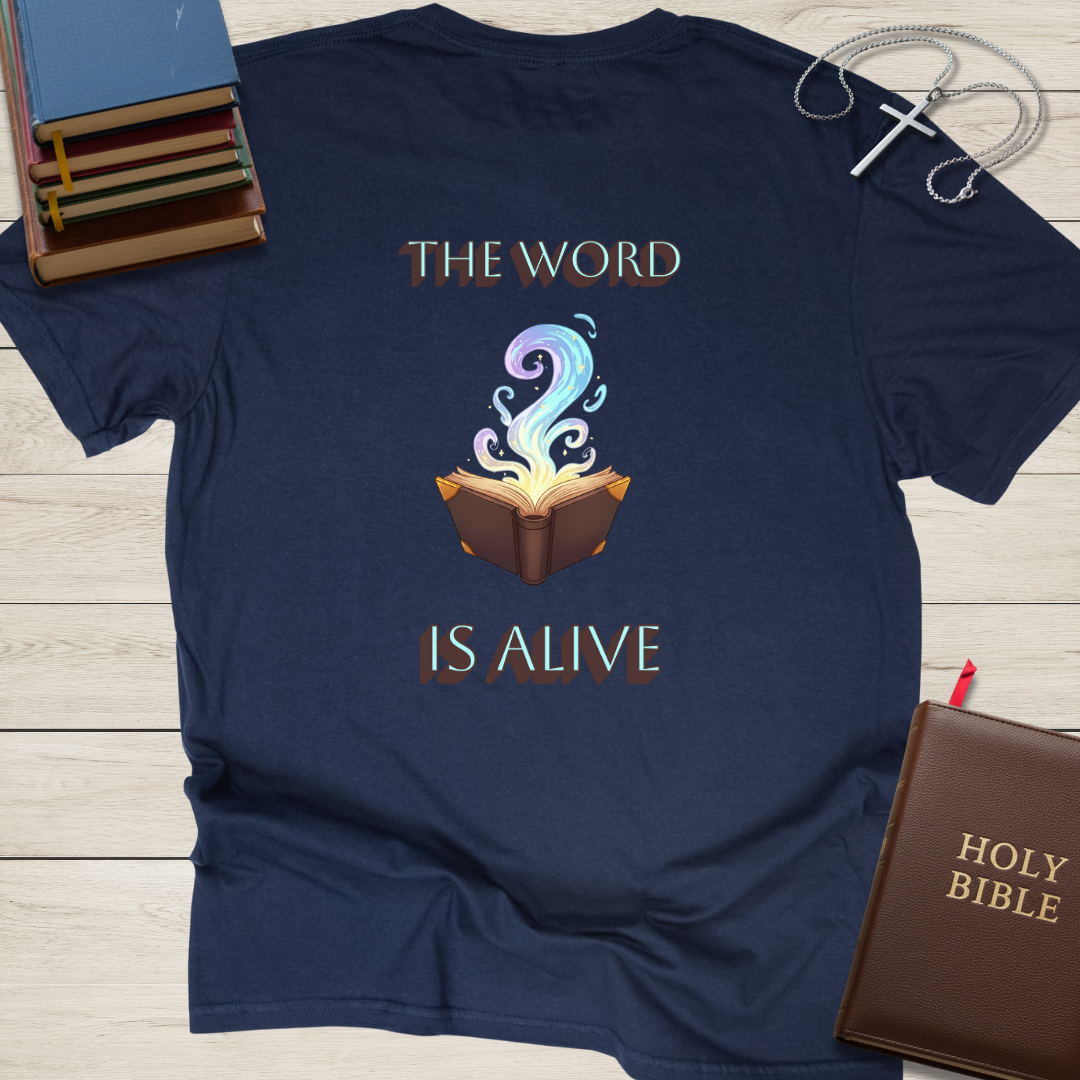 The Word is Alive T-Shirt