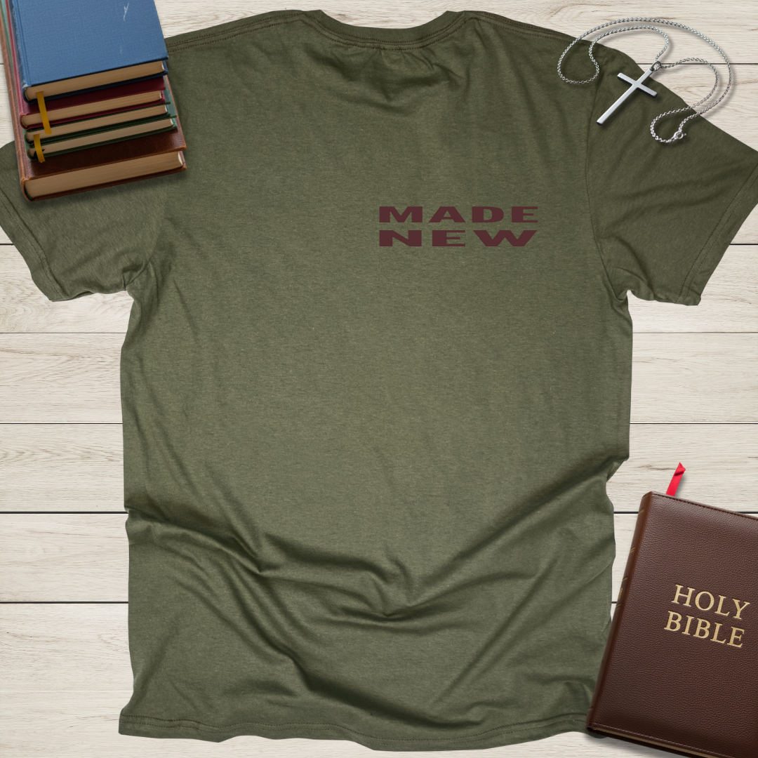 Made New Through Christ T-Shirt