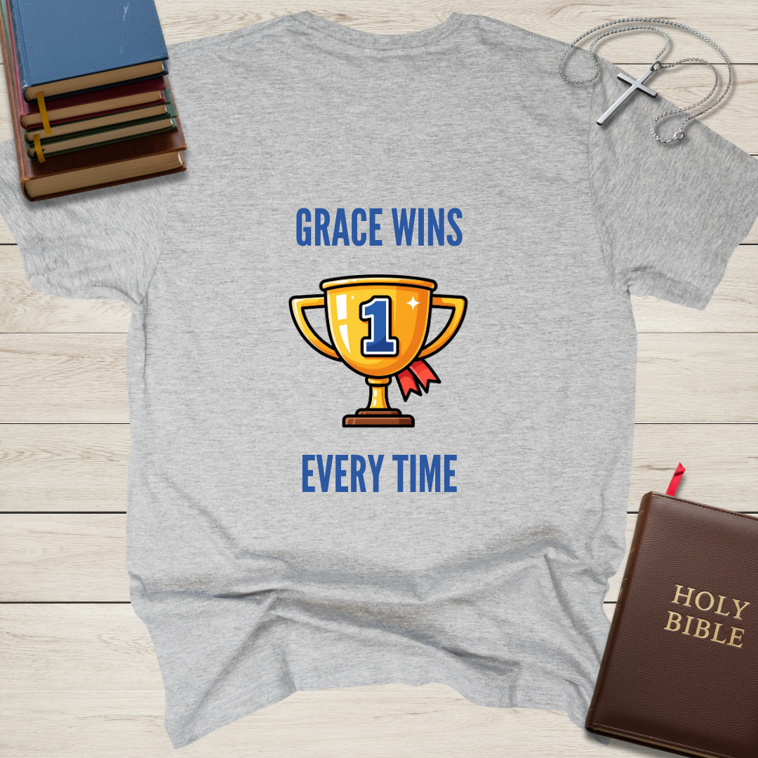 Grace Wins Every Time T-Shirt