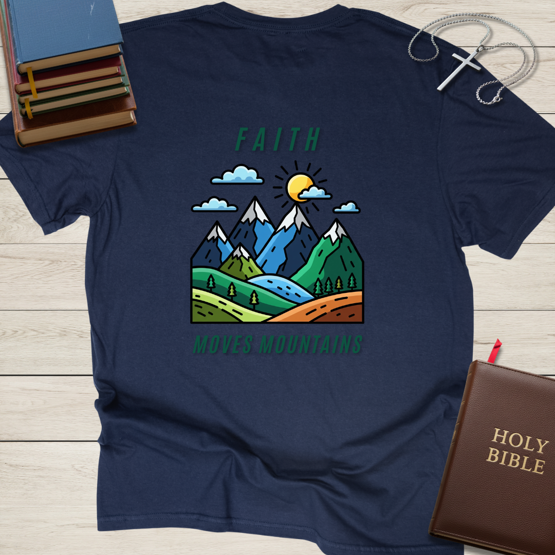 Faith Moves Mountains T-Shirt