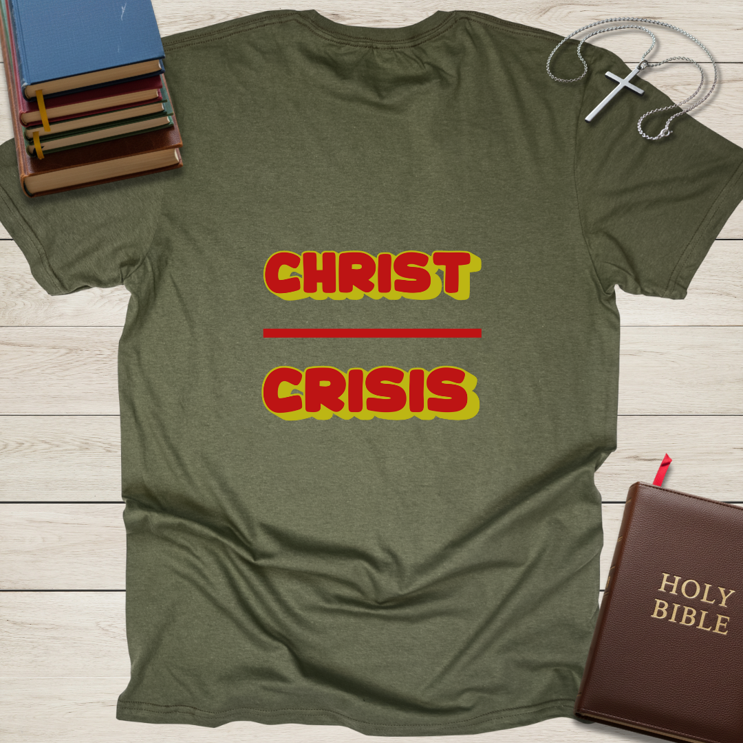 Christ over Crisis T-Shirt