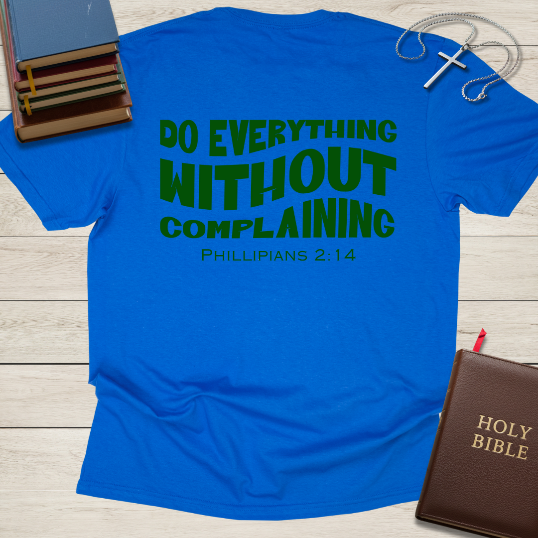 Trying My Best: Do Everything Without Complaining T-Shirt