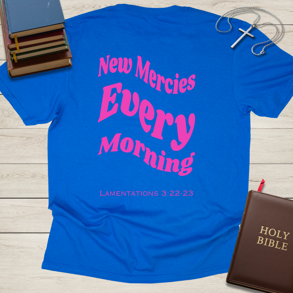 New Mercies Every Morning T-Shirt