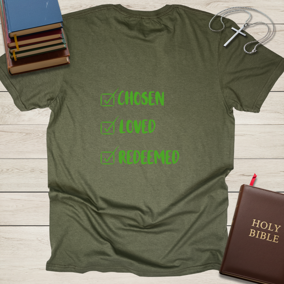 Chosen, Loved, Redeemed T-Shirt