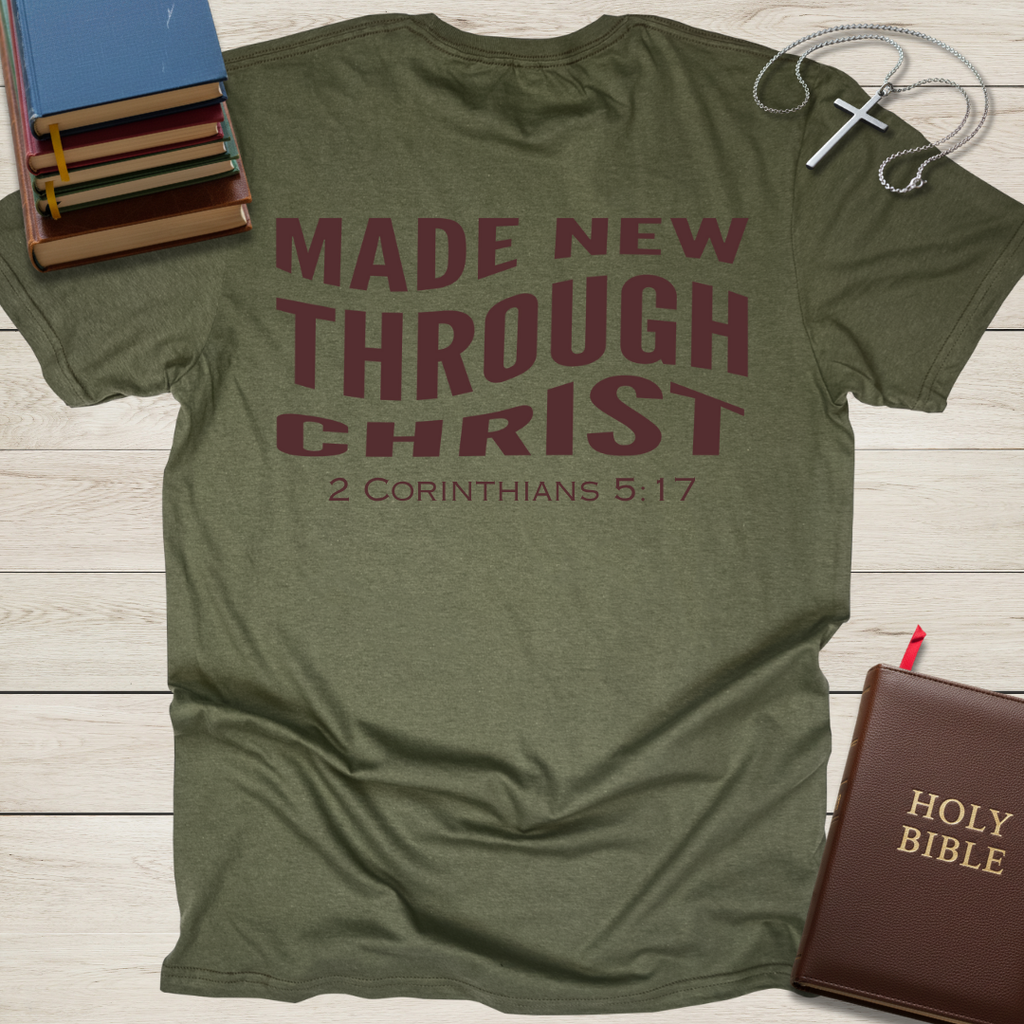 Made New Through Christ T-Shirt
