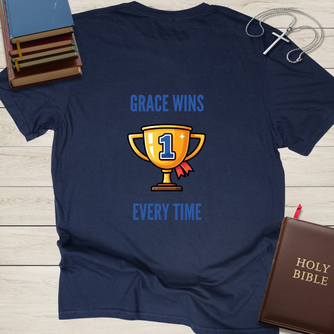 Grace Wins Every Time T-Shirt