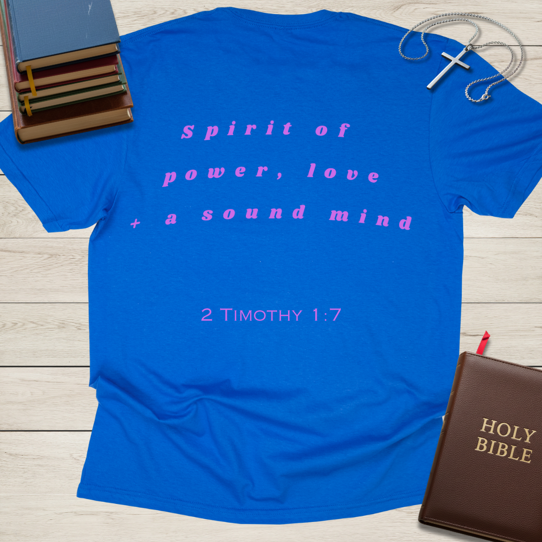 Spirit of Power, Love, & a Strong Mind T-Shirt