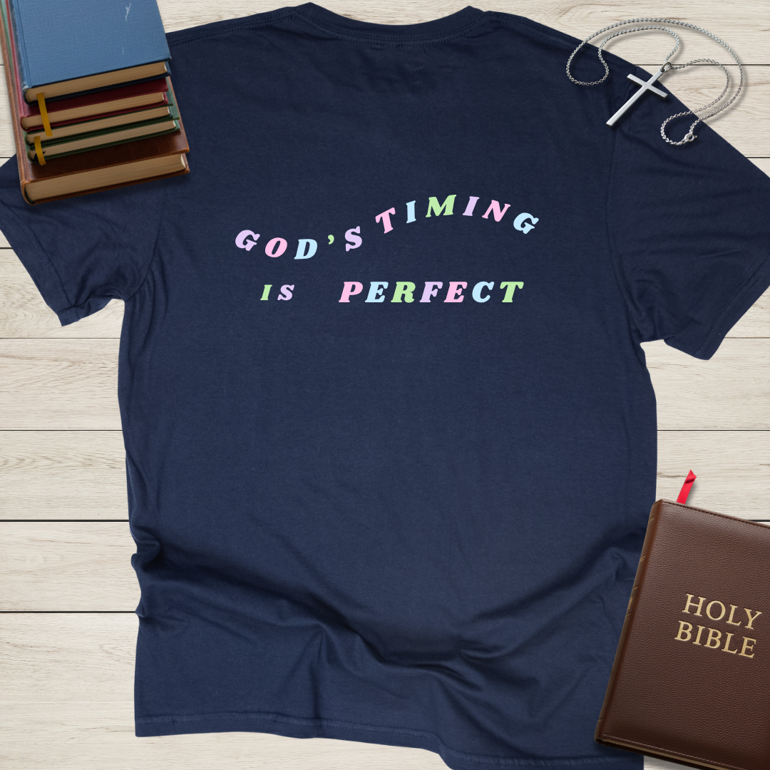 God's Timing is Perfect - Words Only T-Shirt