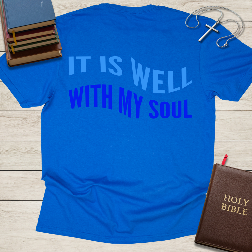 It is Well with My Soul T-Shirt