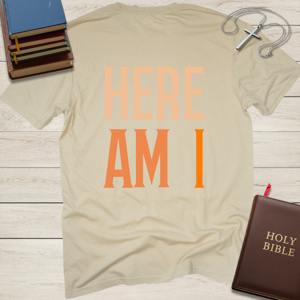 Here Am I Send Me T-Shirt
