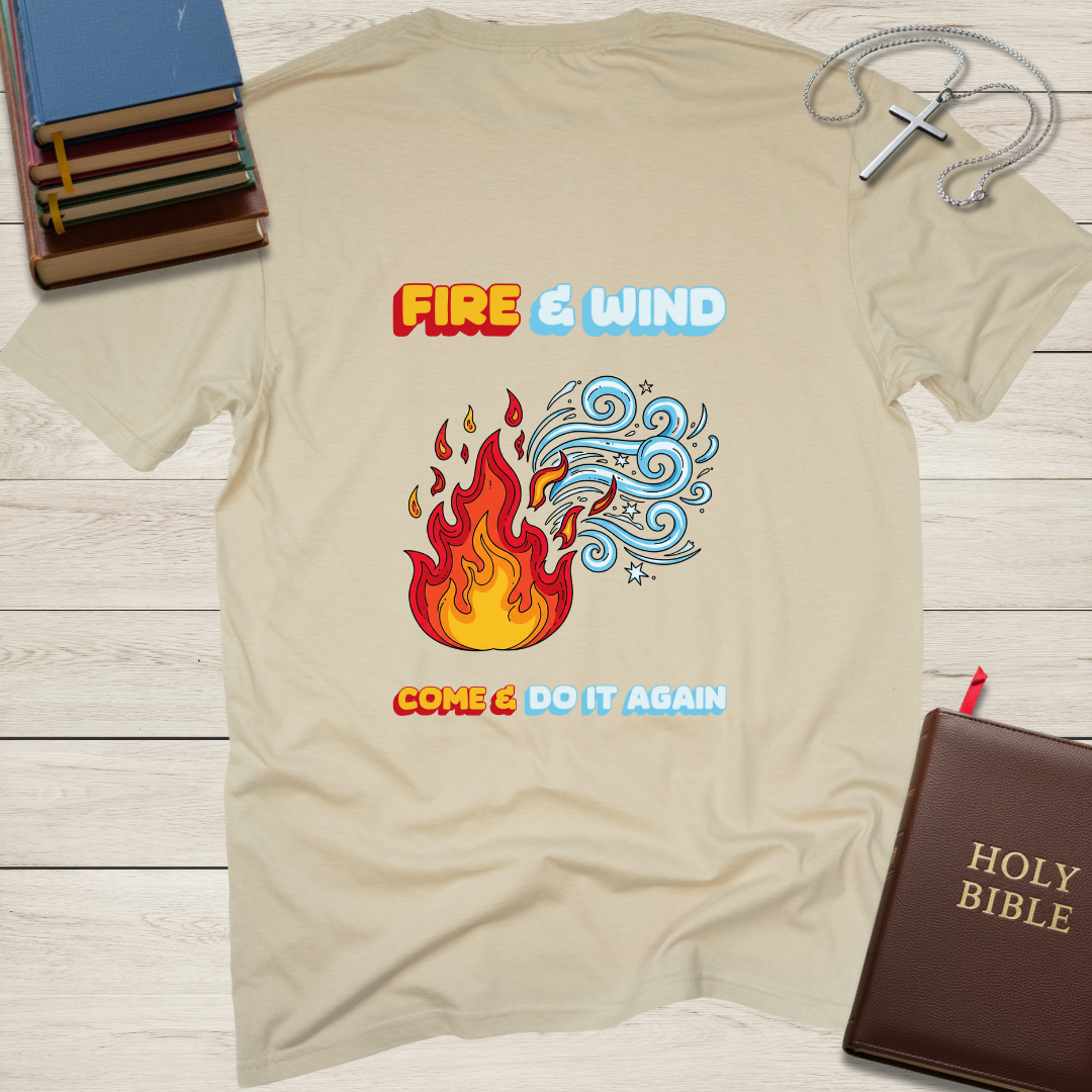 Fire & Wind Come & Do it Again T-Shirt