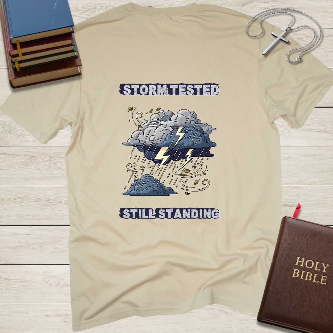 Storm Tested, Still Standing T-Shirt