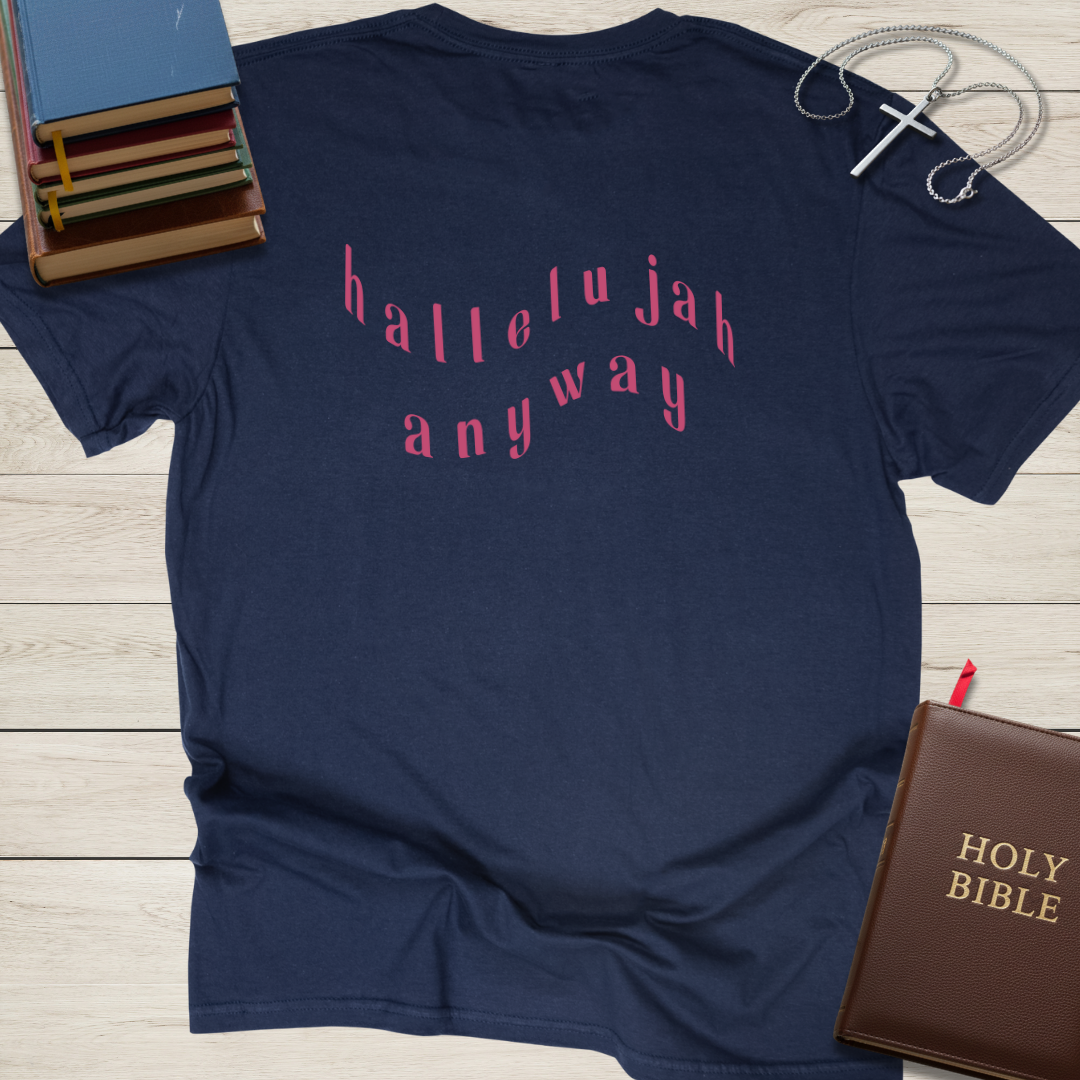 hallelujah anyway T-Shirt