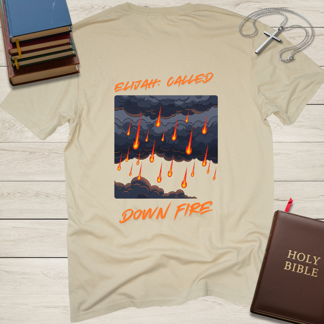 Elijah: Called Down Fire T-Shirt